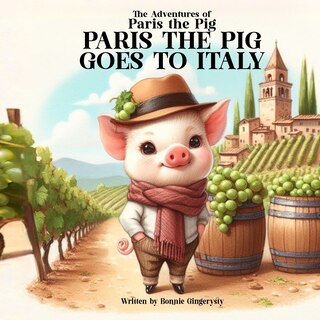 Front cover_Paris the Pig Goes to Italy