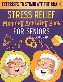 Couverture_Stress Relief Memory Activity Book For Seniors