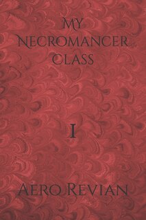 Front cover_My Necromancer Class