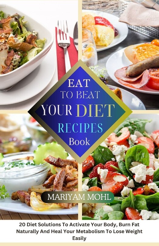 Couverture_Eat to Beat Your Diet Recipes Book