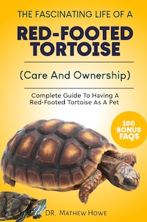Couverture_The Fascinating Life of a Red-Footed Tortoise
