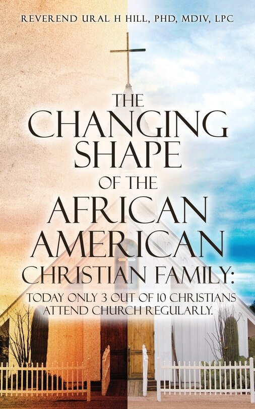 Front cover_The Changing Shape of the African American Christian Family