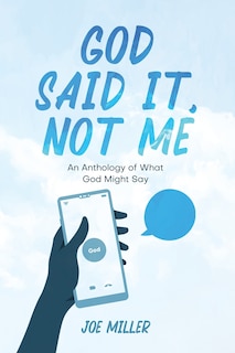 Front cover_God Said It, Not Me
