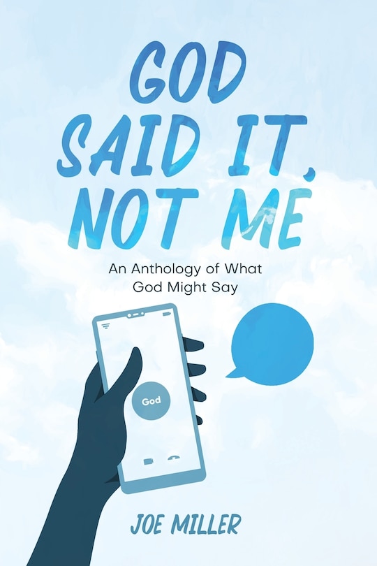 Front cover_God Said It, Not Me