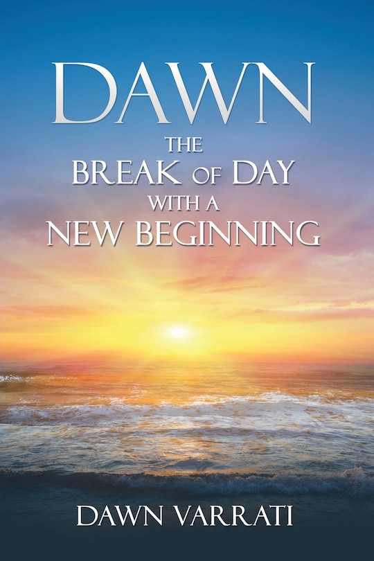 Couverture_Dawn The Break of Day With a New Beginning