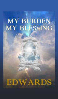 Front cover_My Burden My Blessing