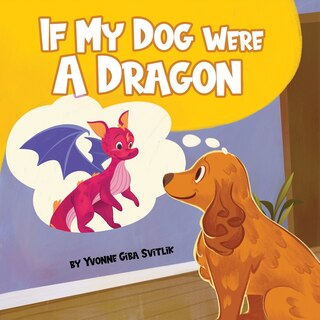 Front cover_If My Dog Were a Dragon