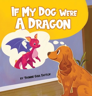 Front cover_If My Dog Were a Dragon
