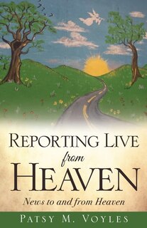 Front cover_Reporting Live from Heaven