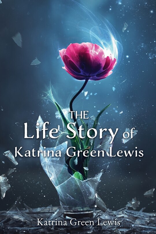 Front cover_The Life Story of Katrina Green Lewis