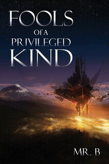 Front cover_Fools Of A Privileged Kind