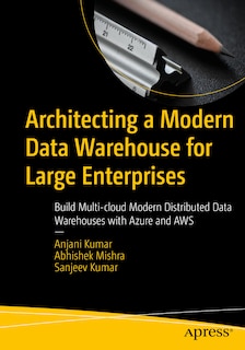 Couverture_Architecting a Modern Data Warehouse for Large Enterprises