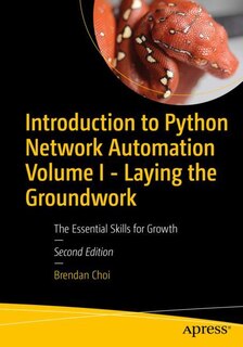 Front cover_Introduction to Python Network Automation Volume I - Laying the Groundwork