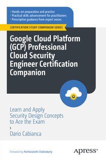 Front cover_Google Cloud Platform (GCP) Professional Cloud Security Engineer Certification Companion