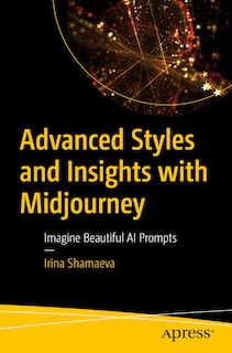 Front cover_Advanced Styles and Insights with Midjourney