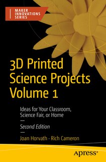 Front cover_3D Printed Science Projects Volume 1