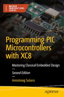 Front cover_Programming PIC Microcontrollers with XC8