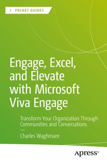 Front cover_Engage, Excel, and Elevate with Microsoft Viva Engage