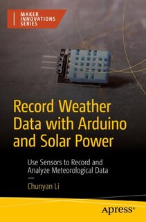 Front cover_Record Weather Data with Arduino and Solar Power