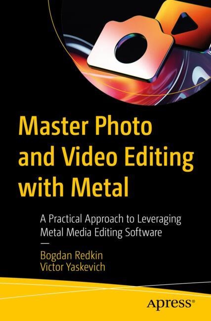Front cover_Master Photo and Video Editing with Metal