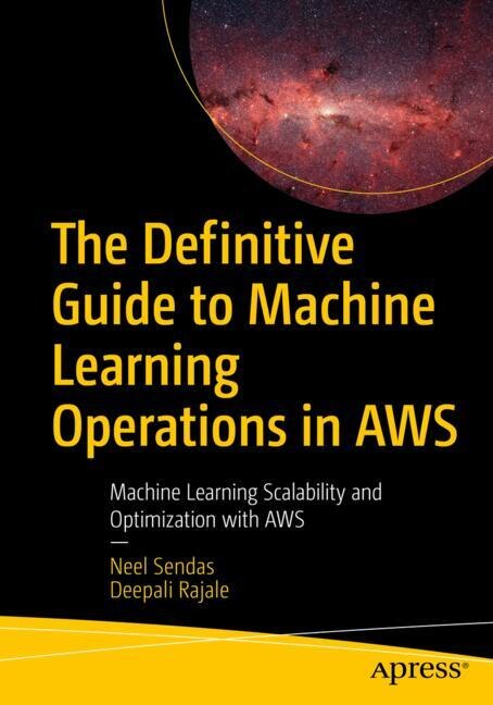 Front cover_The Definitive Guide to Machine Learning Operations in AWS