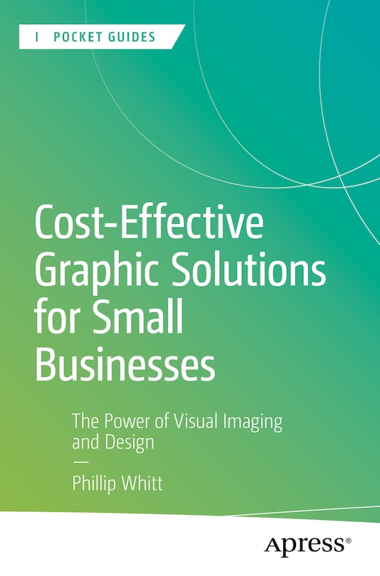 Front cover_Cost-Effective Graphic Solutions for Small Businesses