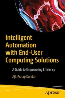 Front cover_Intelligent Automation with End-User Computing Solutions