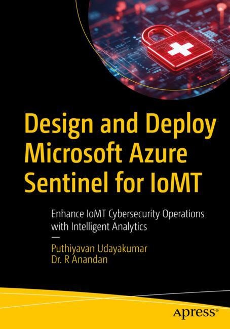 Front cover_Design and Deploy Microsoft Azure Sentinel for IoMT