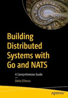 Couverture_Building Distributed Systems with Go and NATS