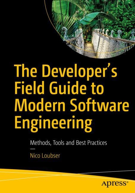 Front cover_The Developer's Field Guide to Modern Software Engineering
