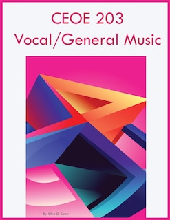 Front cover_CEOE 203 Vocal/General Music