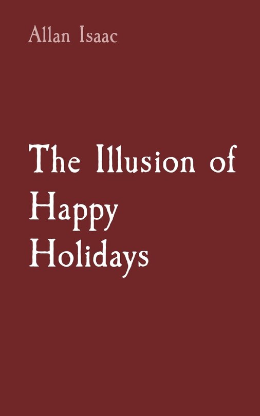 Front cover_The Illusion of Happy Holidays