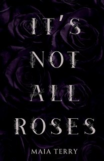 Front cover_It's Not All Roses