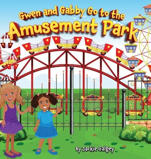 Front cover_Gwen and Gabby go to the Amusement Park