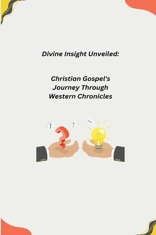 Divine Insight Unveiled: Christian Gospel's Journey Through Western Chronicles