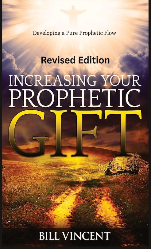 Front cover_Increasing Your Prophetic Gift (Revised Edition)