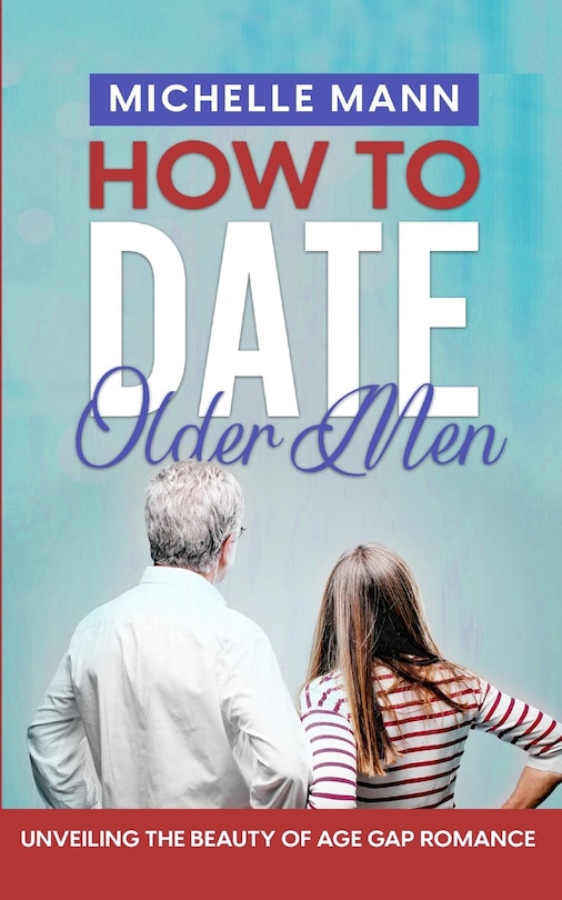 Front cover_How to Date Older Men