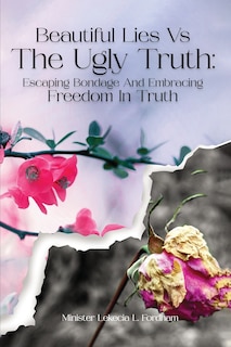 Front cover_Beautiful Lies vs. The Ugly Truth