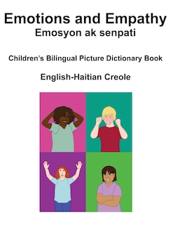 Front cover_English-Haitian Creole Emotions and Empathy / Emosyon ak senpati Children's Bilingual Picture Book