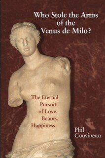 Front cover_Who Stole the Arms of the Venus de Milo?