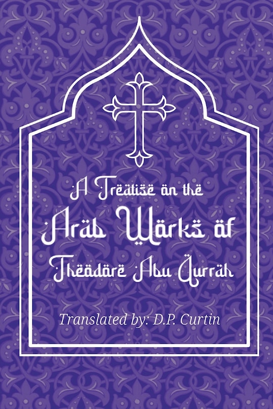 Couverture_Treatise on the Arab Works of Theodore Abu Qurrah