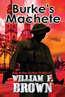 Couverture_Burke's Machete, Bob Burke Action Thriller #7