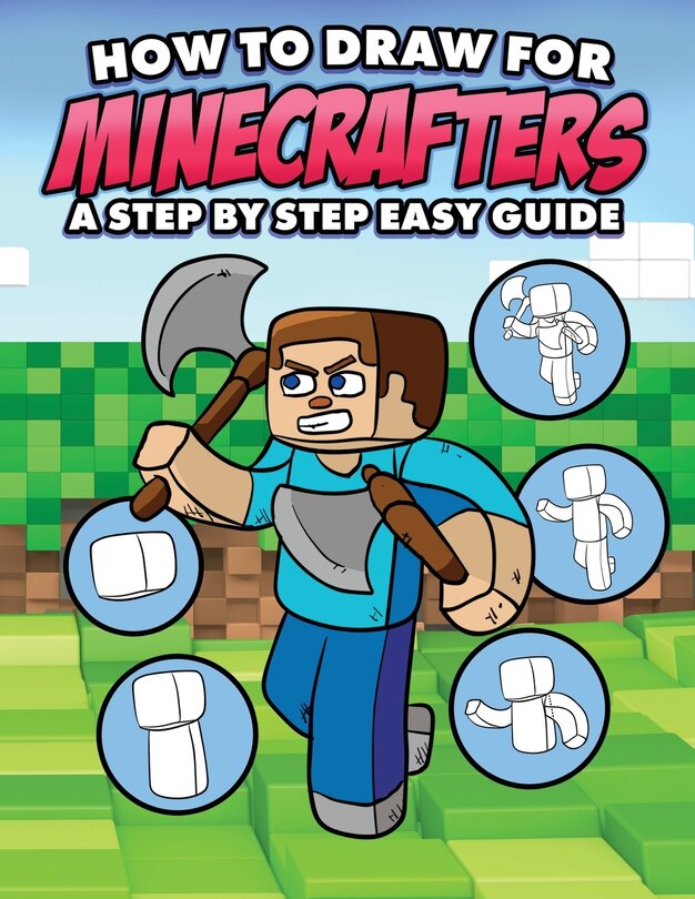 Front cover_How to Draw for Minecrafters A Step by Step Easy Guide