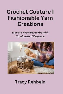 Front cover_Crochet Couture Fashionable Yarn Creations