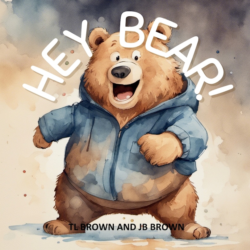 Front cover_Hey Bear!