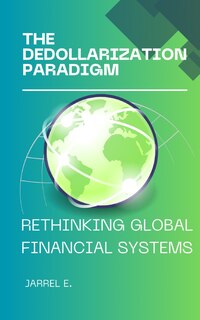 Couverture_The Dedollarization Paradigm