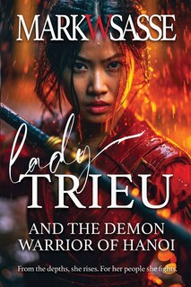 Couverture_Lady Trieu and the Demon Warrior of Hanoi