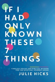 Front cover_If I Had Only Known These 7 Things