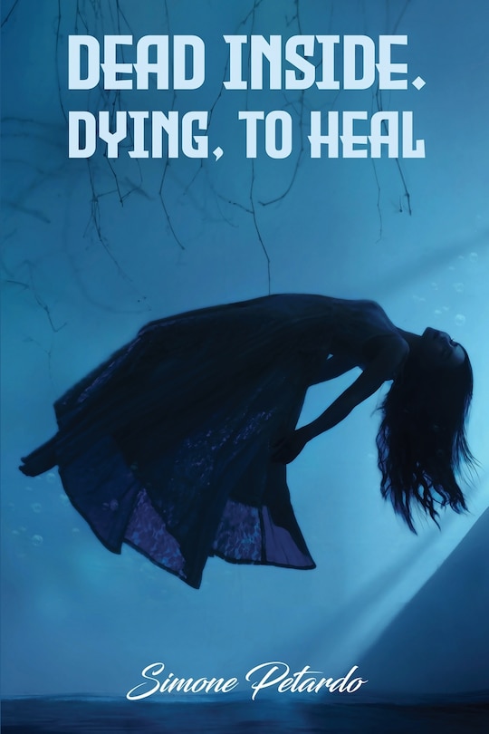 Front cover_Dead Inside; Dying To Heal