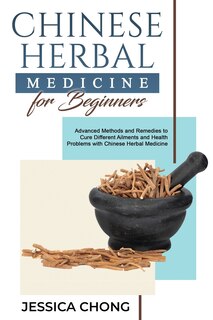 Couverture_Chinese Herbal Medicine for Beginners